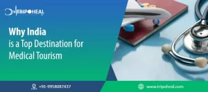 Read more about the article Why India is a Top Destination for Medical Tourism