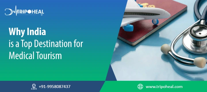 Why India is a Top Destination for Medical Tourism