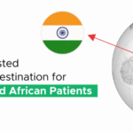 Why India Is a Trusted Medical Tourism Destination for Middle Eastern and African