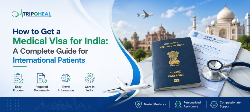 How to Get a Medical Visa for India: A Complete Guide for International Patients