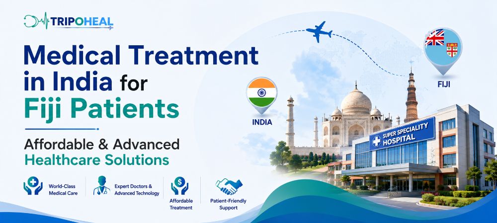 You are currently viewing Medical Treatment in India for Fiji Patients Affordable & Advanced Healthcare Solutions
